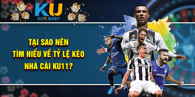 Tại sao nên tìm hiểu về tỉ lệ kèo nhà cái KU11