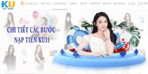 Những lưu ý trước khi tiến hành nạp tiền Ku11