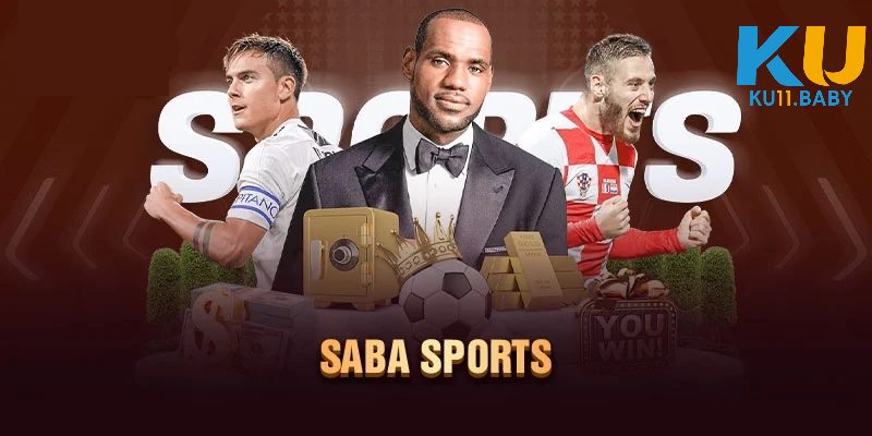 Vì sao sảnh Saba Sports KU11 được nhiều người yêu thích?